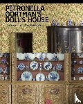 Dijk, Sara van, Dencher, Alexander - Petronella Oortman’s Doll’s House