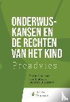  - Onderwijskansen en de rechten van het kind - Preadvies van Eddie Denessen, Ton Liefaard en Jacques Dijkgraaf