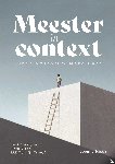  - Meester in context - Liber Amicorum Marc Loth