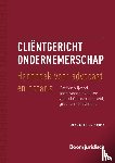 Heuff, Dirk J. - Cliëntgericht ondernemerschap: handboek voor advocaat en notaris