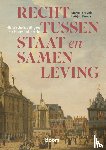 Veld, Marco in 't, Broers, Erik-Jan - Recht tussen staat en samenleving