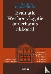 Adriaanse, J.A.A., Broekema, M.J.R., Karapetian, A., Koster, H., Pool, J.M.W., Verheul, E.F., Verstijlen, F.M.J., Vriesendorp, R.D. - Evaluatie Wet homologatie onderhands akkoord