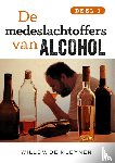 Kleynen, Willem de - De medeslachtoffers van alcohol -1