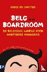 Smyter, Gerd de - Belg in de boardroom - de Belgische aanpak voor ambitieuze managers