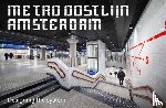 Bremen, Maarten van, Erp, Jeroen van, Lever, Maarten - Metro Oostlijn Amsterdam - Designing the system