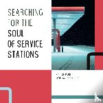 Schäublin, Paul, Rypson, Sebastian - Searching for the Soul of Service Stations