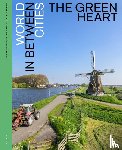 Meurs, Paul, Steenhuis, Marinke, Teunissen, Vita - The Green Heart