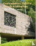 Meijden, Felix van der - Contemporary Pastoral Church Architecture