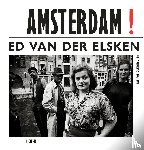 Elsken, Ed van der - Amsterdam! Old Photographs 1947-1970