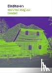 Brunschot, Rob van, Laarhoven-Lammers, Henny van, Wierts, Jan - Eindhoven met het oog op Gestel