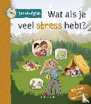  - Survivalgids - Wat als je veel stress hebt?