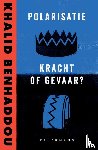 Benhaddou, Khalid - Polarisatie: kracht of gevaar?