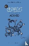 Voorde, Séverine Van de - 100+ Lifehacks voor een eenvoudiger leven met ADHD