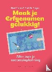 De Sager, Kurt, Chiau, Bart - Maak je erfgenamen gelukkig!