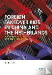 Du, D. - Foreign Takeover Bids in China and the Netherlands - A Comparative Study of its Legislative Design
