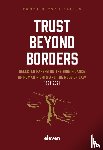 Hirsch Ballin, E.M.H. - Trust Beyond Borders - Selected Papers on the Significance of Human Rights and the Rule of Law