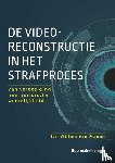 Manen, Jan Willem van - De videoreconstructie in het strafproces