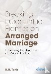 Tahir, N.N. - Breaking Eurocentric Frames on Arranged Marriage - Uncovering the Dynamics of a Marital Institution