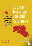 Yperman, Ward, Vrielink, Jogchum - Counter-Terrorism Law and Returnees - The Belgian Legal Framework Applicable to Returnees from War Zones in Syria and Iraq
