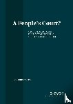 Hoevenaars, Jos - A People's Court? - A Bottom-Up Approach to Litigation Before the European Court of Justice