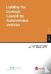 Engelhard, E.F.D., Bruin, R.W. de - Liability for Damage Caused by Autonomous Vehicles