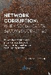Slingerland, Willeke - Network Corruption: When Social Capital Becomes Corrupted