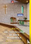 Knijff-Looman, Daphne van der - Vol vertrouwen de kerk verbouwen