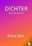 Bos, Anna - DICHTER bij mijn gevoel