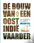 Vos, Willem - De bouw van een Oost-Indiëvaarder