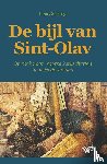 Sicking, Louis - De bijl van Sint-Olav - Op zoek naar Noorse kerkschatten in de Nederlanden