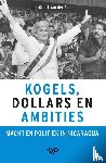 Post, Jangeert van der - Kogels, dollars en ambities - Macht en politiek in Nicaragua