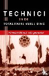 Schippers, Hans - Technici en de totalitaire verleiding