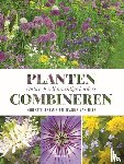 Herwig, Modeste, Rijs, Jeanne van - Planten combineren