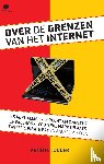 Lodder, Arno R. - Over de grenzen van het internet - 45 verhalen over recht en onrecht op Facebook, Youtube, Marktplaats, Twitter, The Pirate Bay en andere plekken