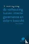 Nelemans, Mark D.H. - Financiële regulering: de verhouding tussen interne governance en extern toezicht