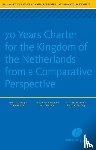 Schwengle, M., Duijf, C.M.A.M., Lorenzo Villaverde, J.M., Oderkerk, A.E., Akkal-Ramautar, C., Berg, P.A.J. van den - 70 Years Charter for the Kingdom of the Netherlands from a Comparative Perspective