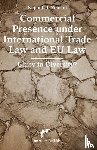 Zamani, Najibullah - Commercial Presence under International Trade Law and EU Law