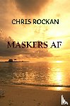 Rockan, Chris - Maskers af
