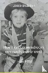 Bezuijen, Jacco - Hoe mijn jongensdroom een nachtmerrie werd