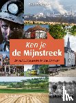 Pelzers, Elio - Ken je de Mijnstreek ? - Zuid-Limburgse geschiedenis in 251 vragen