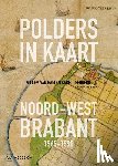 Ham, Willem van, Leenders, Karel - Polders in kaart - noord-west Brabant 1565-1590