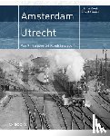 Lansink, V.M., Broek, J.M. ten - Amsterdam- Utrecht - Van Rhijnspoor tot Randstadspoor