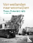 Benschop, Bob - Van weilanden naar woonwijken