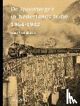 Veenendaal, Guus - De spoorwegen in Nederlands-Indië 1864-1942 - Op smalspoor door tropische Nederland 1864-1942