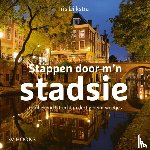 Dijkstra, Iris - Stappen door m'n stadsie