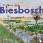 Jorissen, Pieter, Wijk, Wim van - De schilders van de Biesbosch