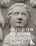 Vries, Dirk J. de - Gezichten op gevels van huizen 1400-1700