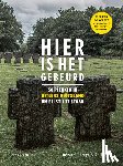 Liempt, Ad van, Baas, Rolf - Hier is het gebeurd | Duitsland - 50 plekken in Hitlers Duitsland om bij stil te staan