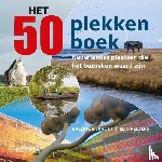 Eijkhout, Eveline, Pelzers, Elio - Het 50 plekkenboek - Nederlandse plaatsen die het bezoeken waard zijn