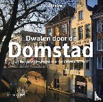 Dijkstra, Iris - Dwalen door de Domstad